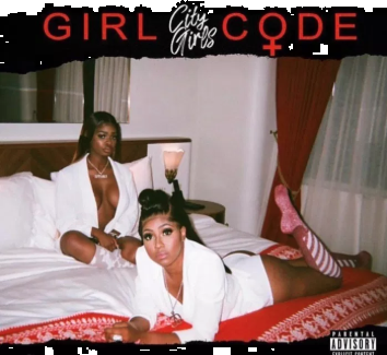 City Girls’ Deliver On NEW ALBUM ‘Girl Code’